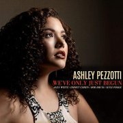 Ashley Pezzotti - We've Only Just Begun (2019)