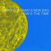 Christy Doran's New Bag - Now's the Time (2006)