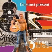 Le Bar du Cerf - L'instinct présent (2024) Hi-Res