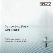 Genevieve Soly - Graupner: Partitas for Harpsichord Vol.7 (2008)