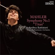 Andrea Battistoni, Tokyo Philharmonic Orchestra - Mahler: Symphony No. 1 "Titan" (2014)