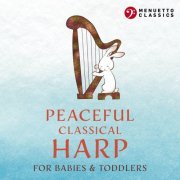 VA - Peaceful Classical Harp for Babies & Toddlers (2023)