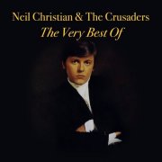 Neil Christian & The Crusaders – The Very Best Of (2011)