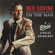 Red Sovine - I'm The Man: A Starday Singles Anthology (2012)