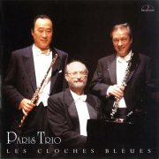 Paris Trio - Les Cloches Bleuse (2000) [Hi-Res]