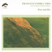 Franco D'Andrea Trio - Prez and Bix (2004)