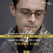 Benjamin Alard - J.S. Bach: Complete Keyboard Edition, Vol. 2.2 (2019) [Hi-Res]