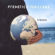 Frederick Rousseau - Travels (2002)