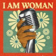 VA - I Am Woman (2022)