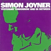 Simon Joyner - Yesterday Tomorrow and in Between (1998)