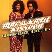 Mac & Katie Kissoon - Mac & Katie Kissoon: I've Found My Freedom, The Greatest Hits (2011)