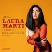 Laura Marti  - Africa - Tribute to Lars Danielsson (2023) [Hi-Res]