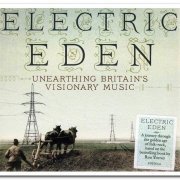 VA - Electric Eden - Unearthing Britain's Visionary Music [2CD Set] (2012)