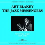 Art Blakey & The Jazz Messengers - The Quintessence:New York-Paris 1947-1959 (2011)