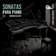 Gregório Calleres - Sonatas para Piano, Vol.4 (2023) [Hi-Res]