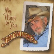 Don Williams - My Heart To You (2004)