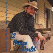 Rodney Hayden - 12 Ounce World (2008)