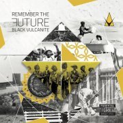 Black Vulcanite - Remember the Future (2013) [Hi-Res]