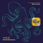 Bert Joris - Jazz Master Tracks Vol3 octet sessions (2023) Hi Res