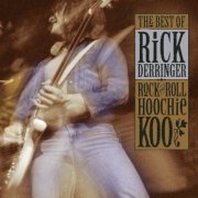 Rick Derringer - The Best Of Rick Derringer: Rock And Roll, Hoochie Koo (1996)