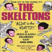 The Skeletons - Alive In The Nineties (2007)