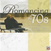 VA - Romancing the '70s: Lovin' You (2008)