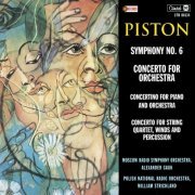Various Artists - Piston: Symphony No. 6 / Concerto For Orchestra / Concertino for Piano and Orchestra / Concerto for String Quartet, Winds and Percussion (2021) [Hi-Res]
