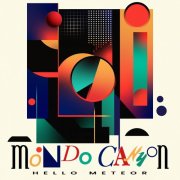 Hello Meteor - Mondo Canyon (2025) [Hi-Res]