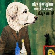 Alex Gavaghan - Days on It! (2022)