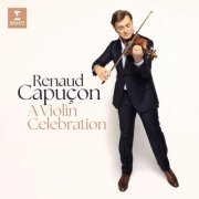 Renaud Capucon - A Violin Celebration (2026)