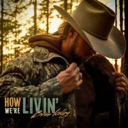 Brian Kelley - How We're Livin' (2023) Hi Res