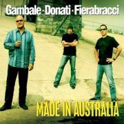 Gambale, Donati, Fierabracci - Made in Australia (2007)