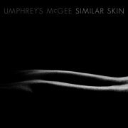 Umphrey's McGee - Similar Skin (2014)