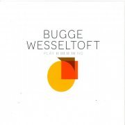 Bugge Wesseltoft - Playing (2009)