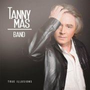 Tanny Mas Band - True Illusions (2015)