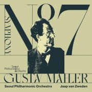 Seoul Philharmonic Orchestra, Jaap van Zweden - Mahler: Symphony No. 7 (2025) [Hi-Res]