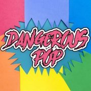 VA - Dangerous Pop (2023)