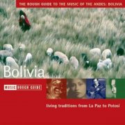 VA - The Rough Guide To The Music Of The Andes: Bolivia (2005)