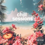 VA - Chill Sessions: Chillout Your Mind (2024)