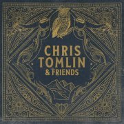 Chris Tomlin - Chris Tomlin & Friends (2020) [Hi-Res]