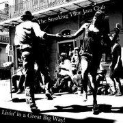 Smoking Time Jazz Club - Livin' in a Great Big Way (2011)