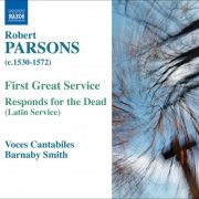 Barnaby Smith - Robert Parsons: First Great Service; Responds for the Dead (2007)