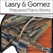 Teddy Lasry, Thibault Gomez - Prepared Piano Works (2024) [Hi-Res]