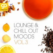 VA - Lounge & Chill Out Moods, Vol. 1 - 3 (2022 - 2023)