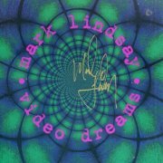 Mark Lindsay - Video Dreams (1996)