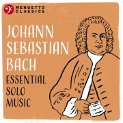 VA - Johann Sebastian Bach: Essential Solo Music (2022)