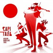 William Roblejo's Trio - Capitalia (2019)