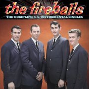 The Fireballs - The Complete U.S. Instrumental Singles (2023) [Hi-Res]