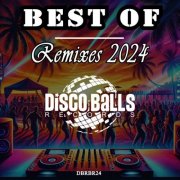 VA - Disco Balls: Best Of Remixes 2024 (2024)