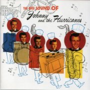 Johnny And The Hurricanes - The Big Sound Of Johnny And The Hurricanes (1999)